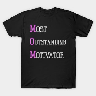 Mom | Most Outstanding Motivator T-Shirt